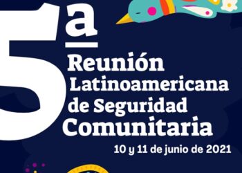 5ª Reunión Latinoamericana de Seguridad Comunitaria