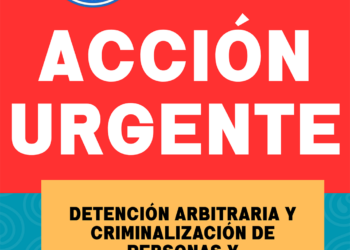ACCIÓN URGENTE: DETENCIÓN ARBITRARIA Y CRIMINALIZACIÓN DE PERSONAS Y ORGANIZACIONES DEFENSORAS MAPUCHE WILLICHE EN CHILE